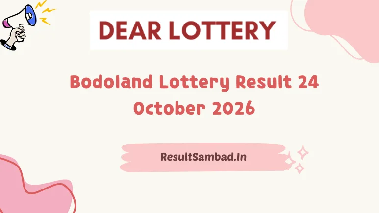 Bodoland Lottery Result 24 October 2026